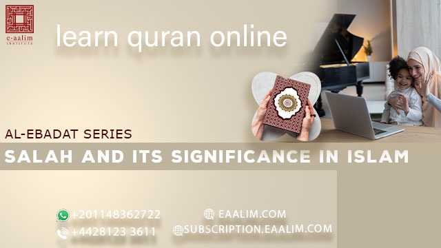 Salah and its Significance in Islam