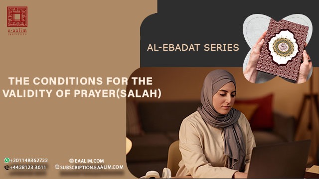 The conditions for the validity of prayer