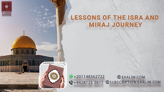 Lessons of The Isra and Miraj Journey