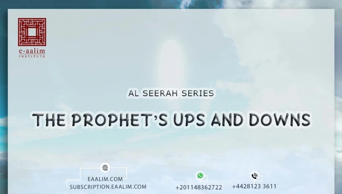 The prophet’s Ups and Downs