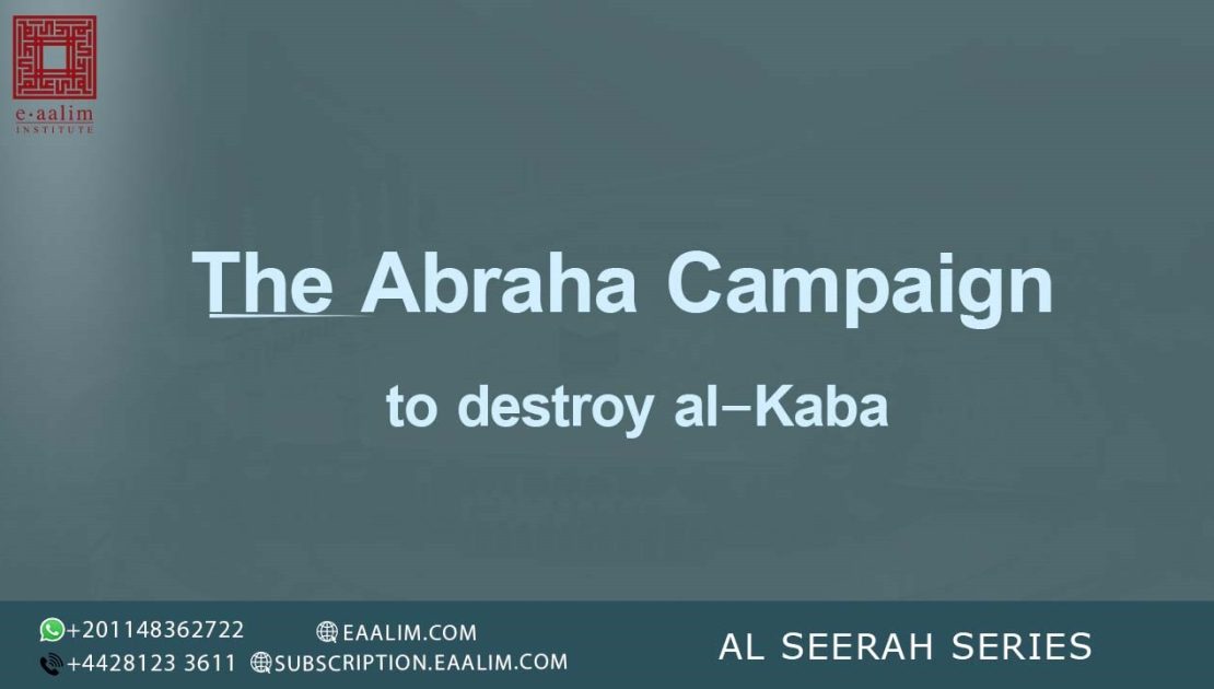 The Abraha Campaign to destroy al-Kaba