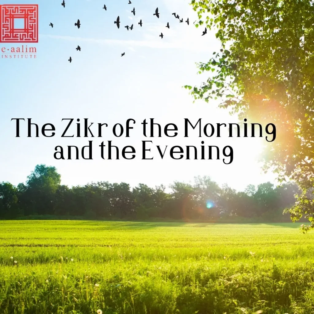 The morning and evening dhikr