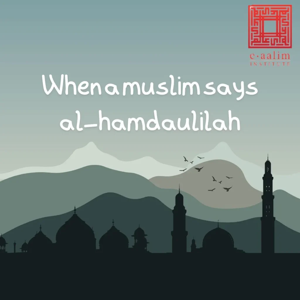 The meaning of al-hamdaulilah