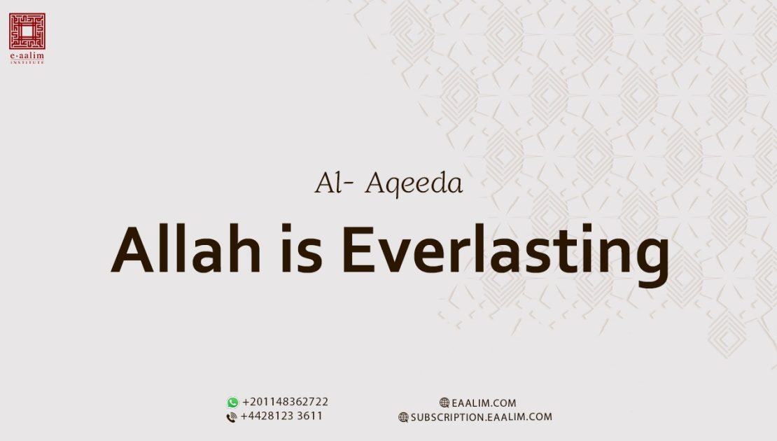      Allah is Everlasting: