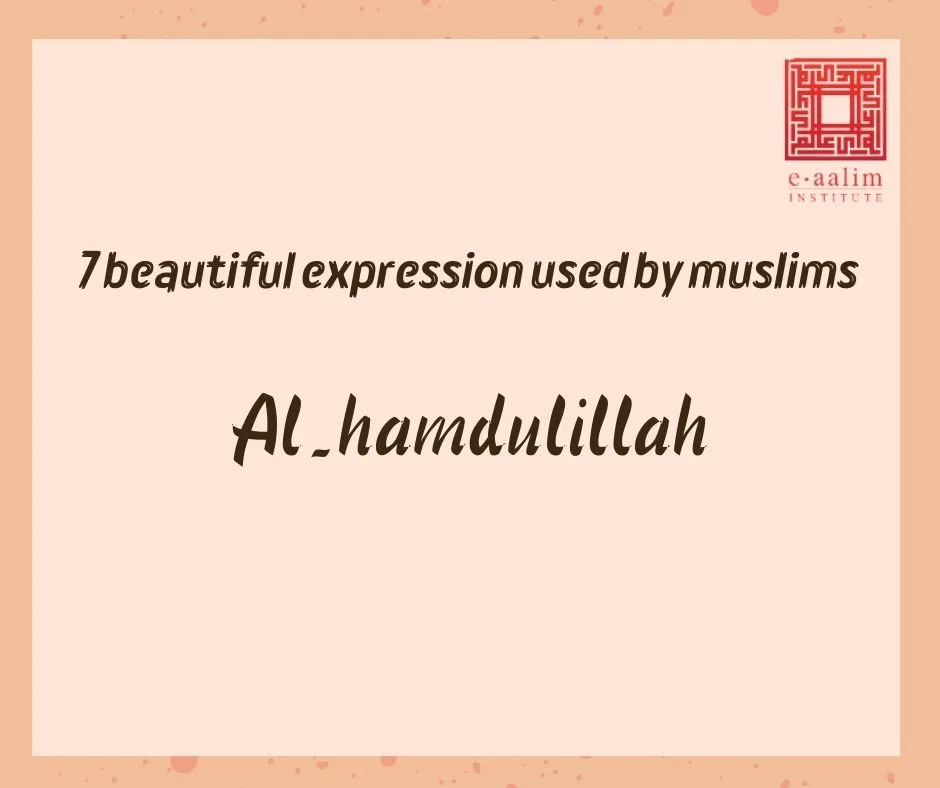 7 beautiful expression used by muslims