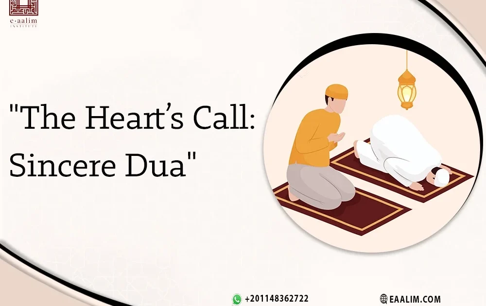 "The Heart’s Call: Sincere Dua"