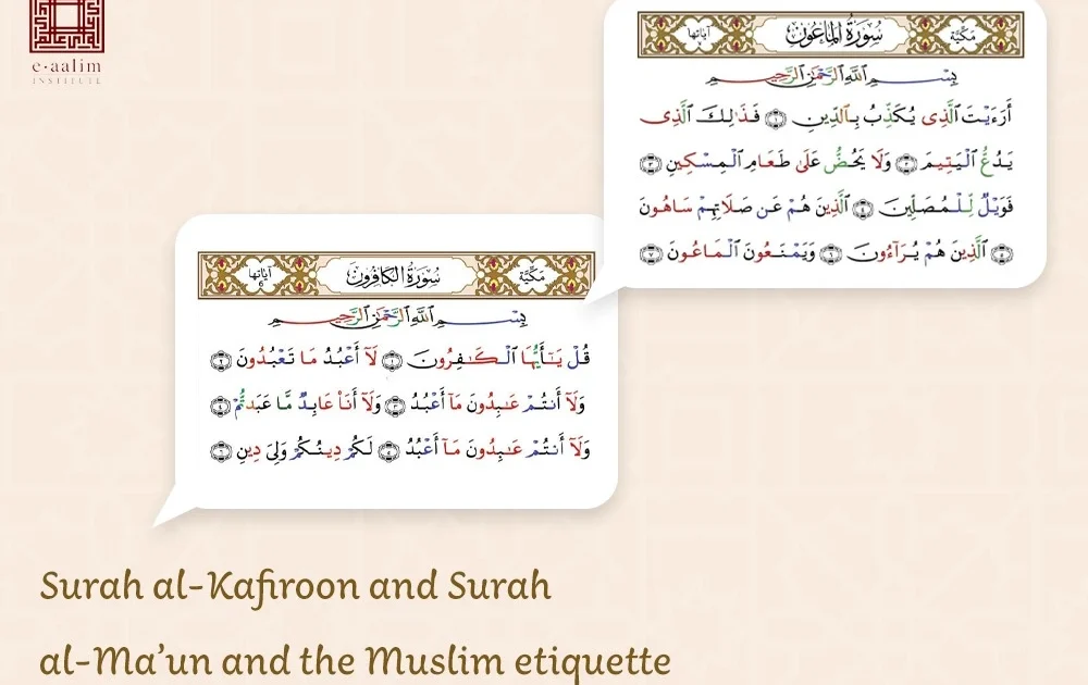 Surah Al-Kafiroon And Surah Al-Ma’un And The Muslim Etiquette