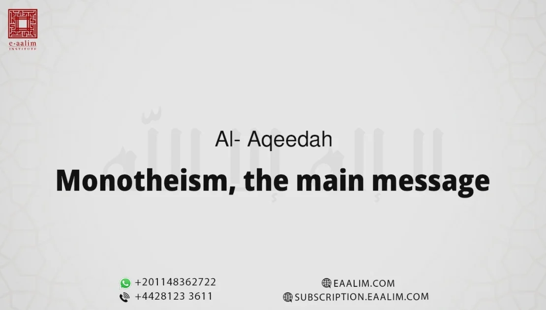 Monotheism, the main message