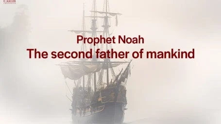 Prophet Noah, The second father of mankind