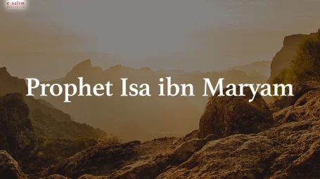 Prophet Isa ibn Maryam