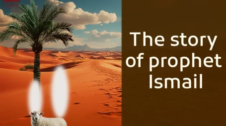 The story of prophet Ismail