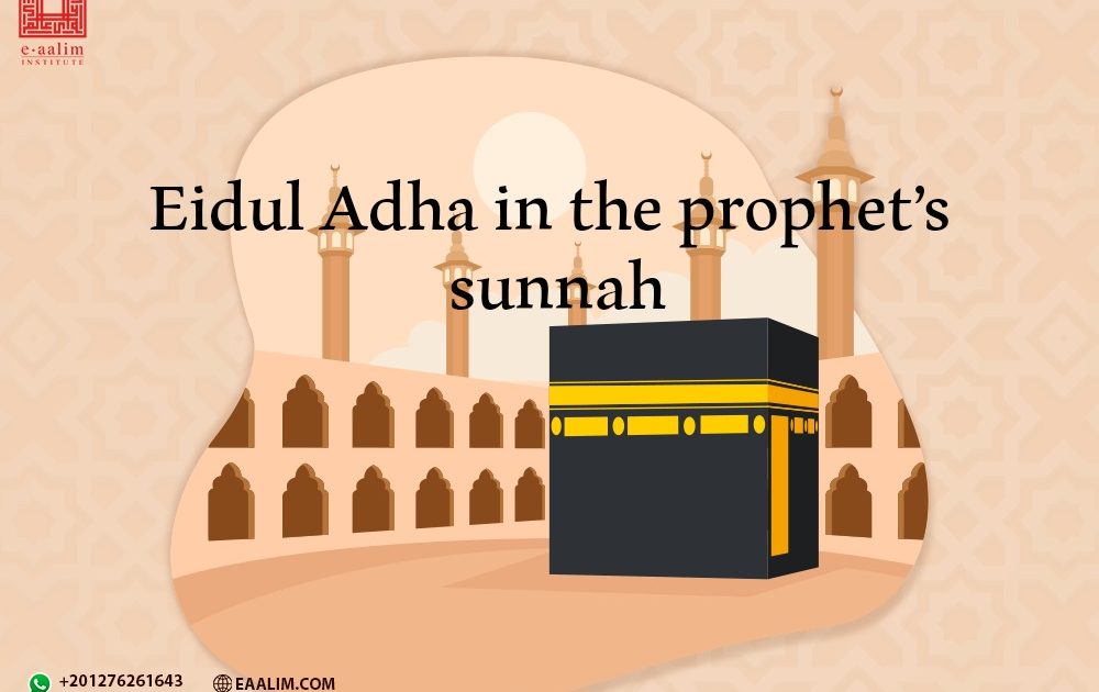 Eidul Adha in the prophet’s sunnah