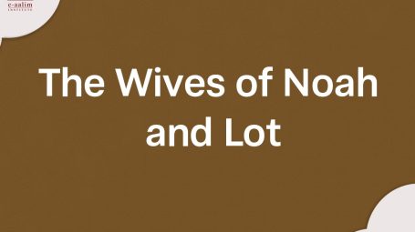 The Wives of Noah and Lot:
